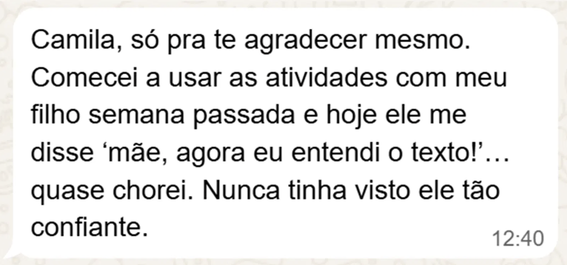 Depoimento 1 — mãe conta que filho disse mãe agora eu entendi o texto